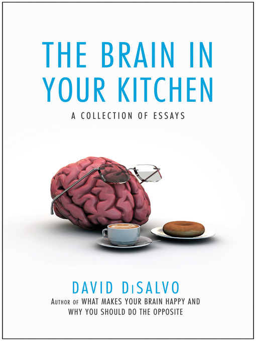 Title details for The Brain in Your Kitchen by David Disalvo - Available